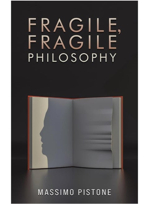 Fragile, Fragile Philosophy