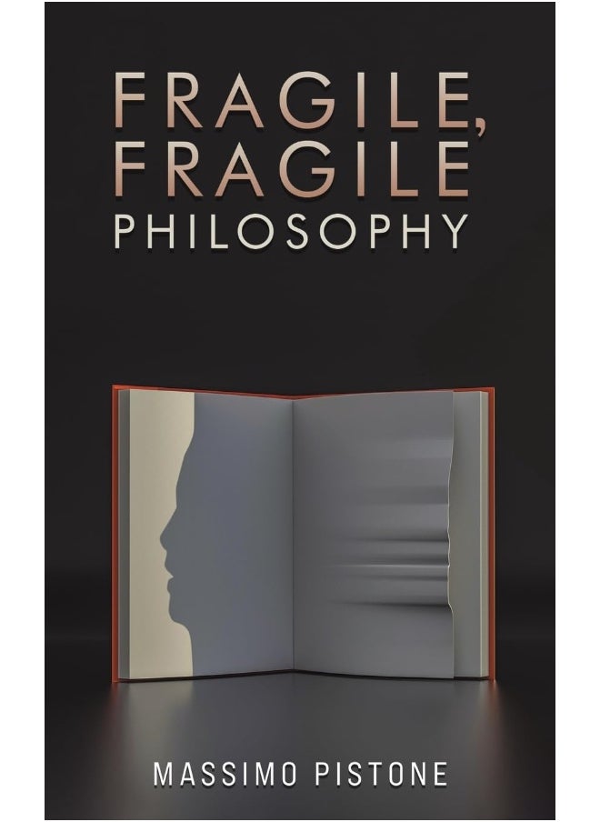 Fragile, Fragile Philosophy