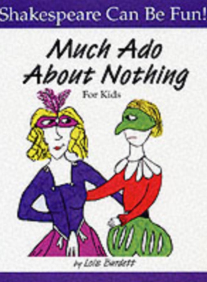 Much Ado About Nothing: Shakespeare Can Be Fun
