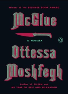Mcglue A Novella by Moshfegh, Ottessa Paperback 
