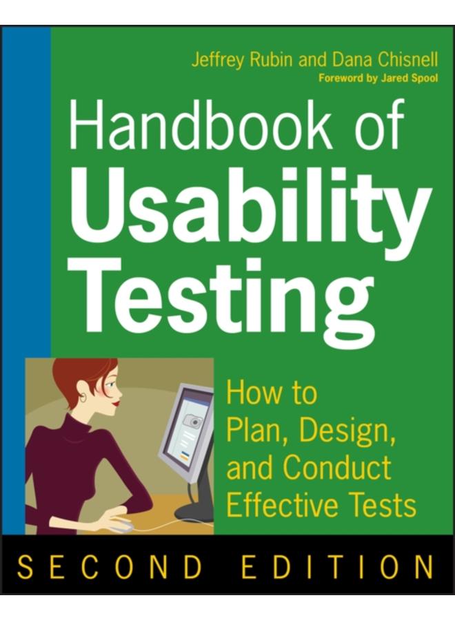 Handbook of Usability Testing : How to Plan, Design, and Conduct Effective Tests 