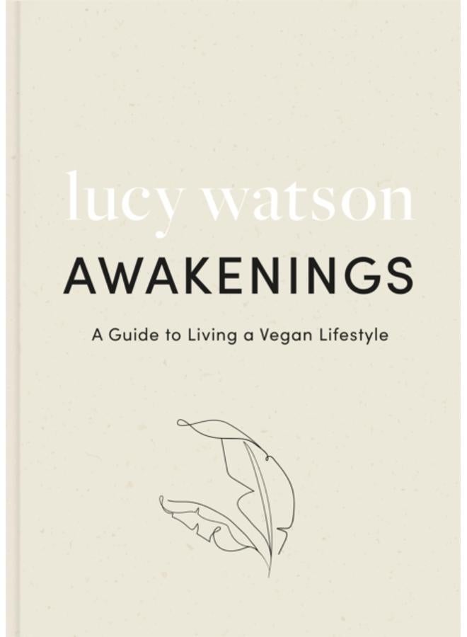 Awakenings : a guide to living a vegan lifestyle 