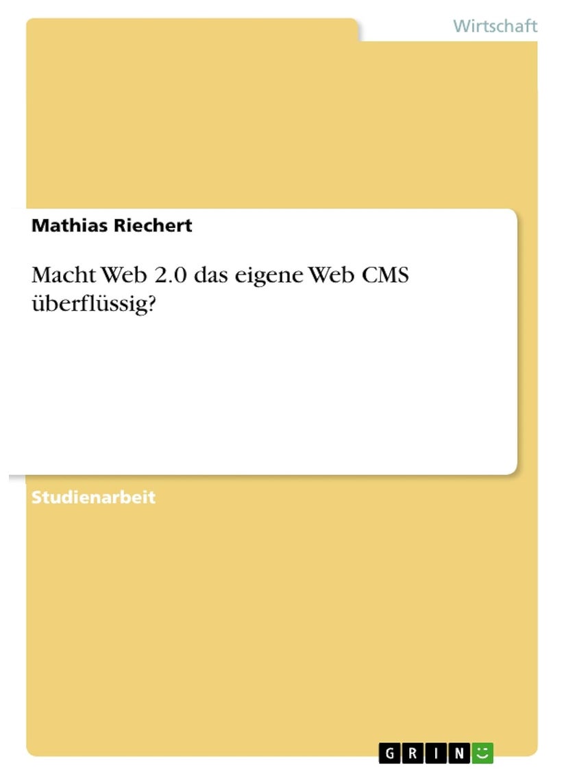 Macht Web 2.0 das eigene Web CMS überflüssig? 