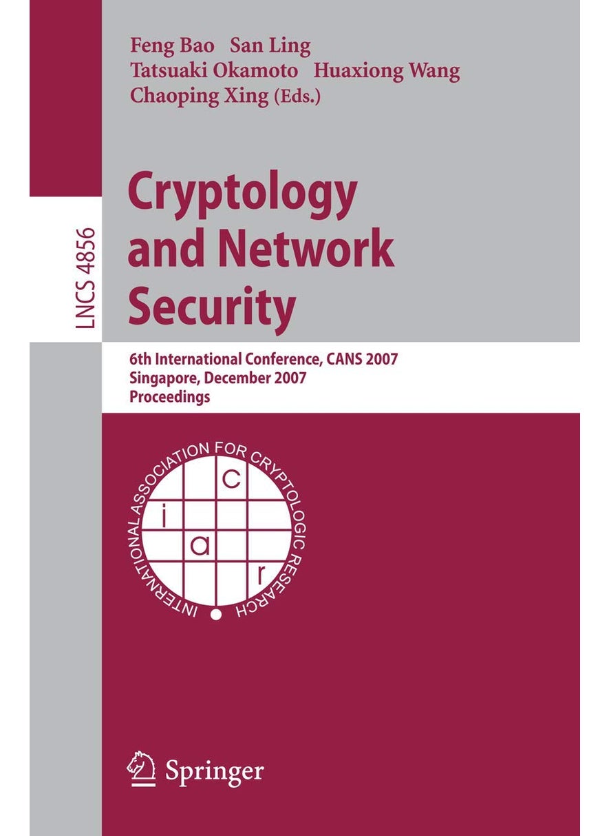 Cryptology and Network Security: 6th International Conference, CANS 2007, Singapore, December 8-10, 2007, Proceedings 