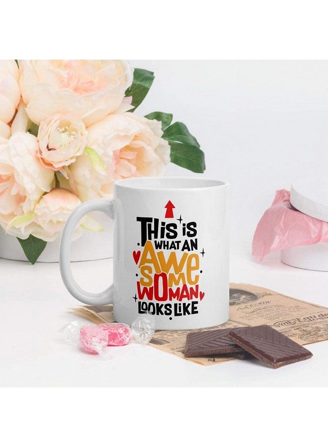 Oye Happy - Awesome Woman Mug - Coffee Mug for Women/Sisters/Mothers/Wife/Girlfriend to Gift on Women's Day/Birthday (Ceramic) (Microwavable) (330 ml) - Image 2
