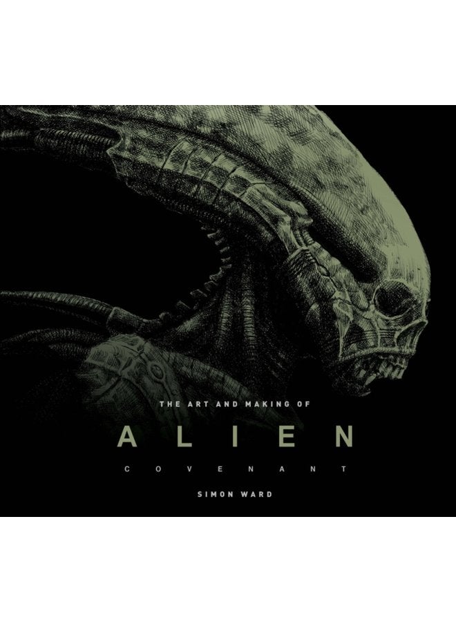 The Art and Making of Alien Covenant - Hardback