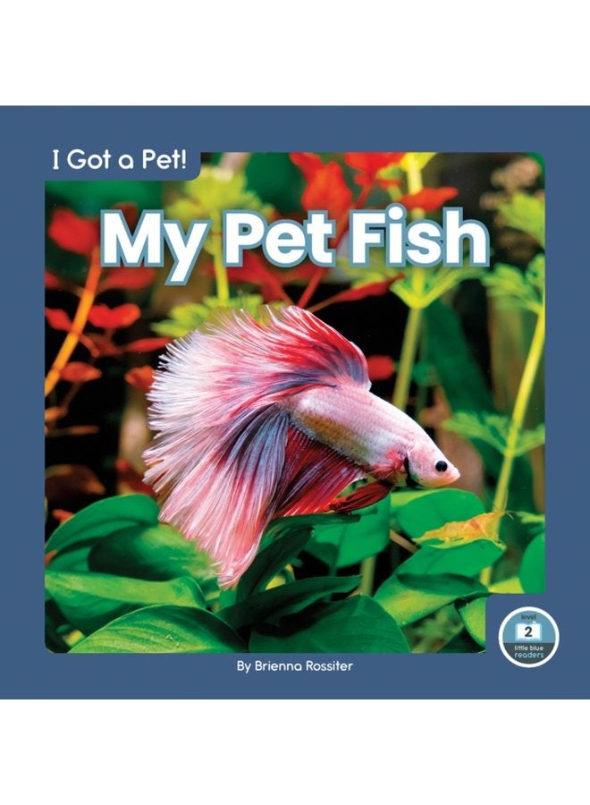 I Got a Pet My Pet Fish - Paperback