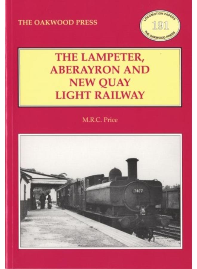 The Lampeter, Aberayron & New Quay Light Railway 