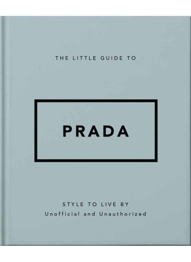 The Little Guide to Prada : Style to Live By - pzsku/Z994C8F93B8F5A6025B76Z/45/_/1741685475/1ea71d63-69a4-4438-9720-a0a5ad1b131f