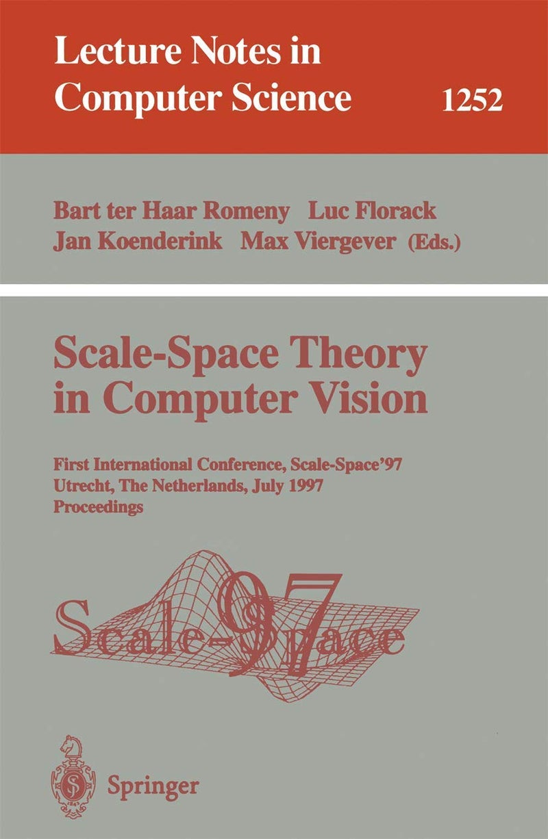 Scale-Space Theory in Computer Vision: First International Conference, Scale-Space '97, Utrecht, The Netherlands, July 2 - 4, 1997, Proceedings 