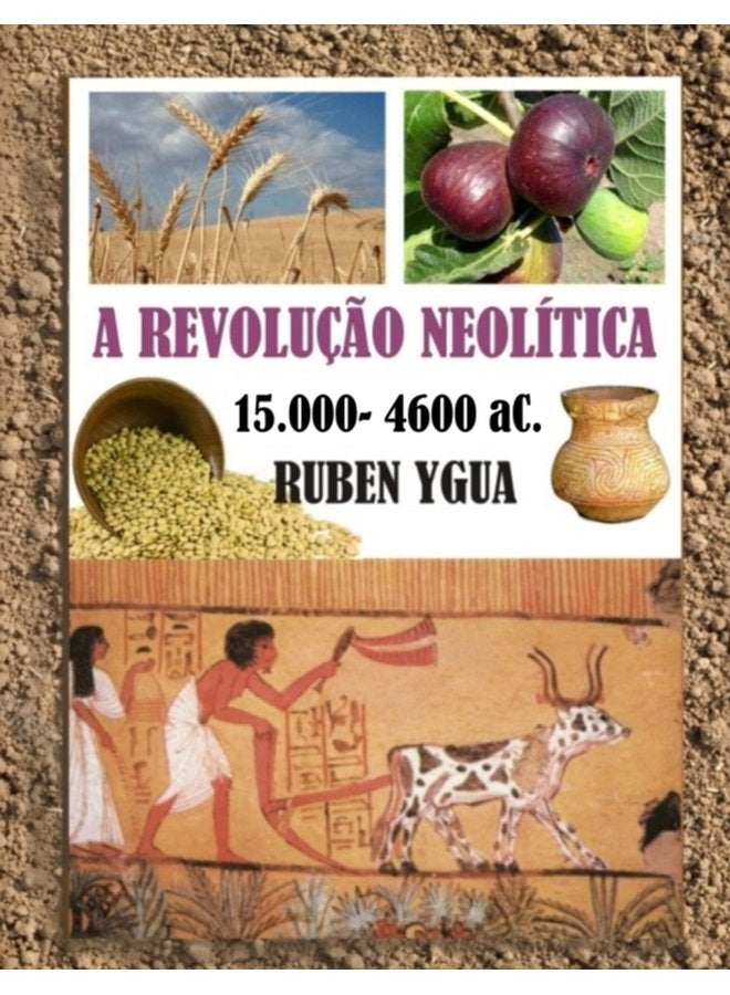 A Revolucao Neolitica 15 000 4 600 aC - Paperback