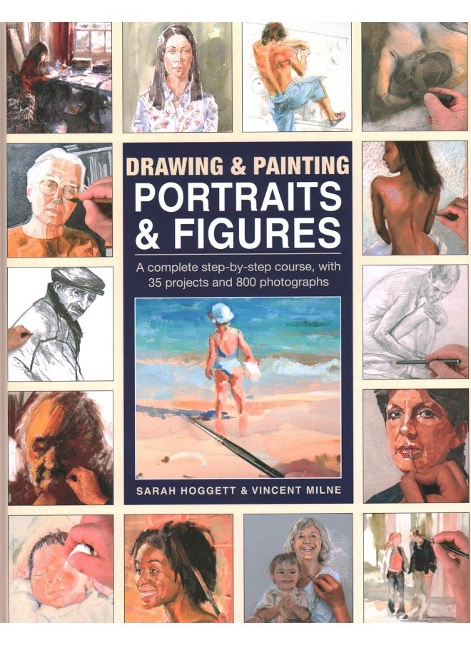 Drawing & Painting Portraits & Figures: A complete step-by-step course, with 35 projects and 800 photographs 