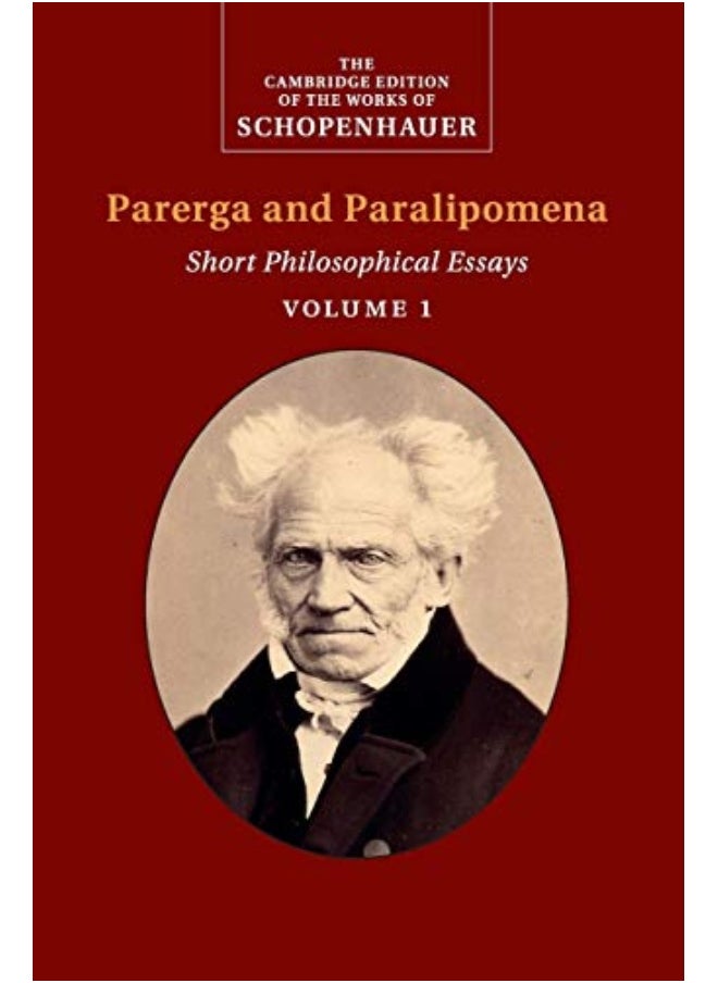 Schopenhauer Parerga And Paralipomena Volume 1 Short Philosophical Essays 