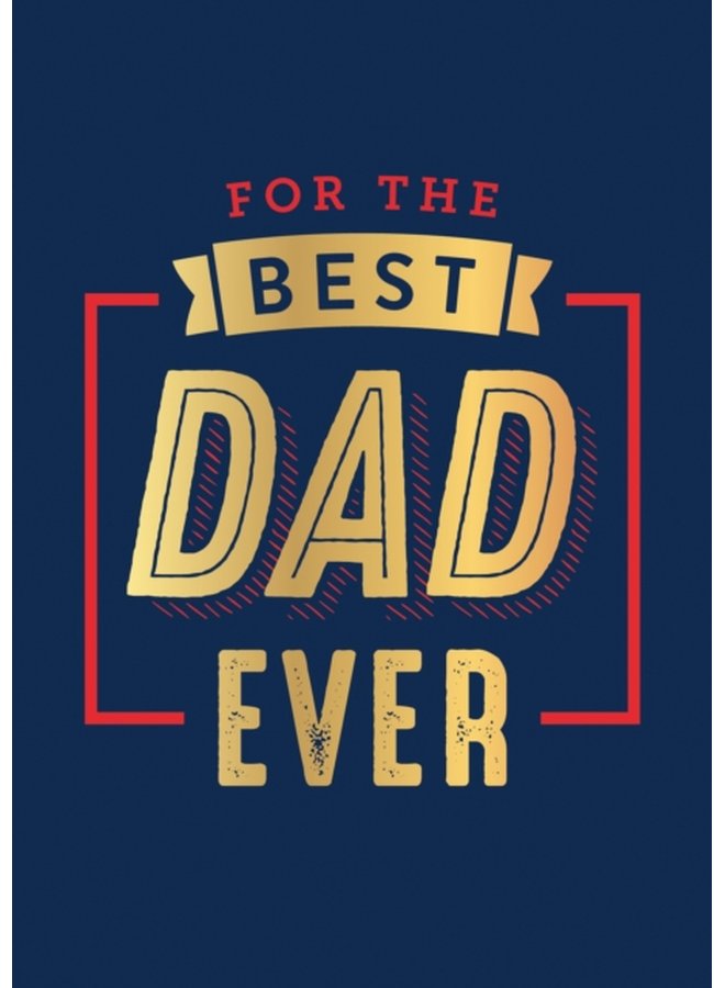 لأفضل أب على الإطلاق: الشكر المثالي لكونك أبًا رائعًا - غلاف صلب