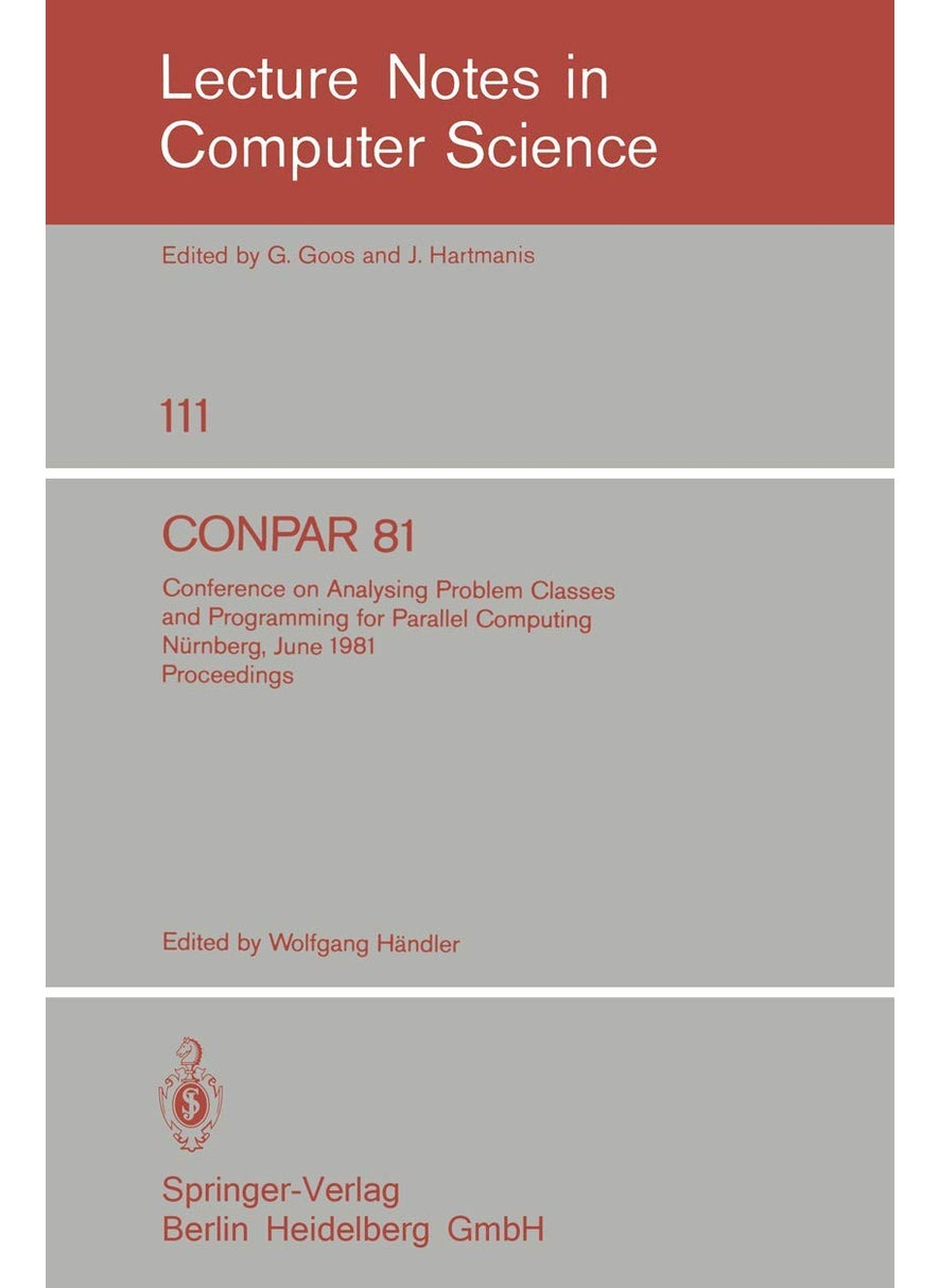 CONPAR 81: Conference on Analysing Problem Classes and Programming for Parallel Computing, Nürnberg, June 10-12, 1981. Proceedings 