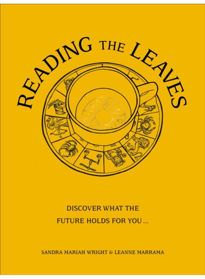Reading The Leaves : Discover what the future holds for you, through a cup of your favourite brew 