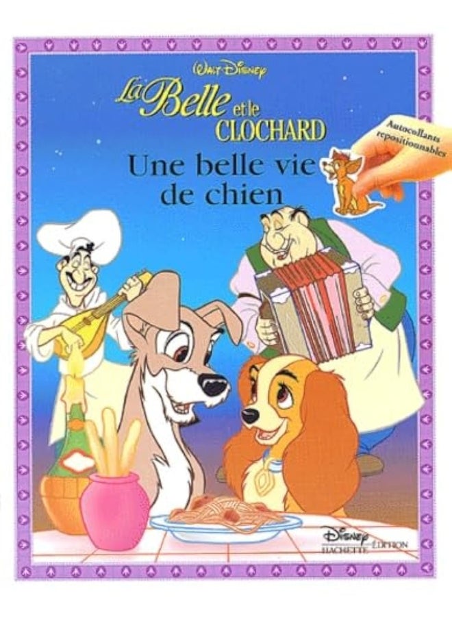 La belle et le clochard. Une belle vie de chien 