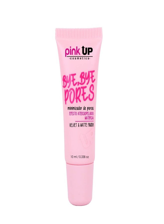 PINK UP Bye Bye pore Minimizer of pores | Make Up | Primer | Pore Minimizer | Smooth and uniform skin | Matte effect free of anti-aesthetic shine | Maximum hydration - Image 1