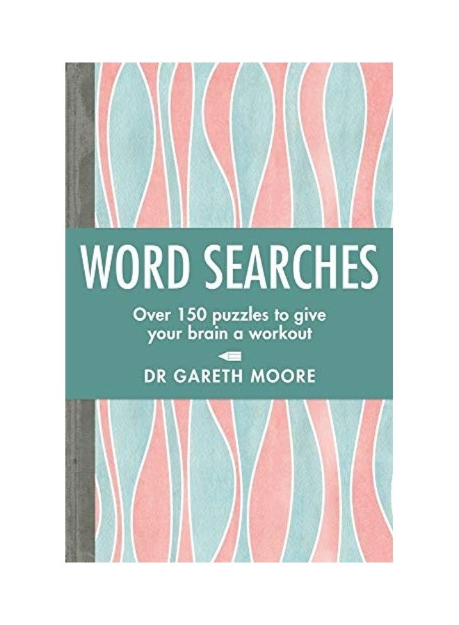 Word Searches: Over 150 Puzzles to Give Your Brain a Workout