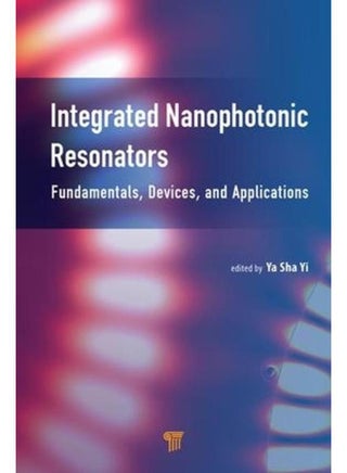 Integrated Nanophotonic Resonators  Fundamentals  Devices  and Applications - pzsku/Z997589F59C721C3A75C5Z/45/_/1705590692/56a9e641-bbb4-4a8b-af1b-183fb5468fab