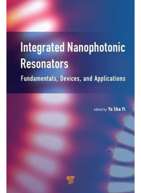 Integrated Nanophotonic Resonators  Fundamentals  Devices  and Applications
