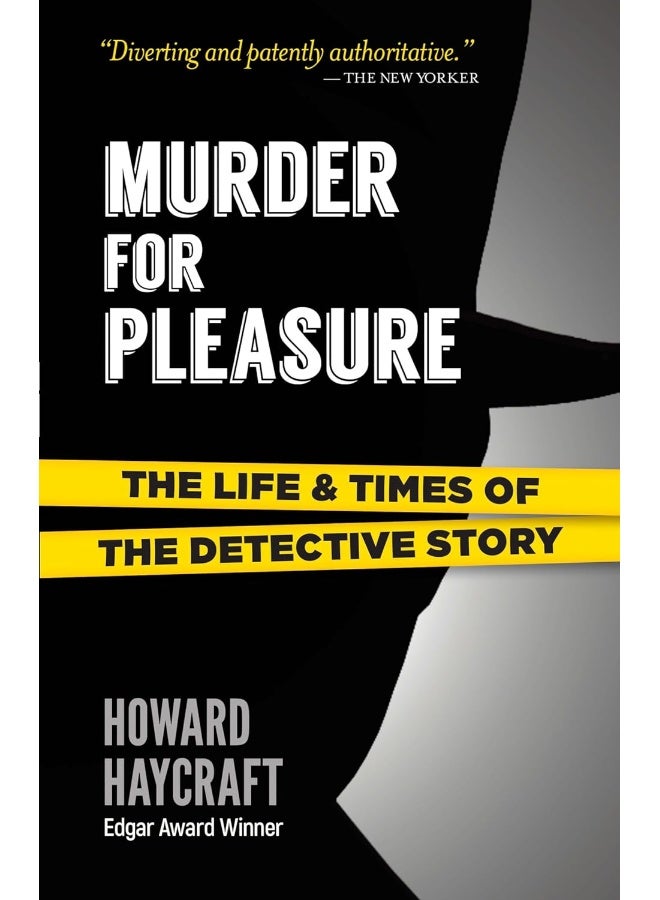Murder for Pleasure: the Life and Times of the Detective Story: The Life and Times of the Detective Story