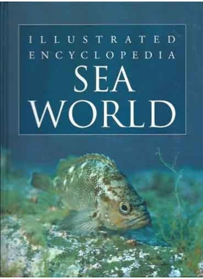 Sea World: Illustrated Encyclopedia 