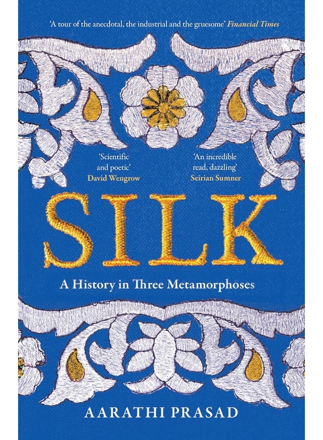Silk: A History in Three Metamorphoses Weaving Together Biography, Global History and Science Writing - Image 1