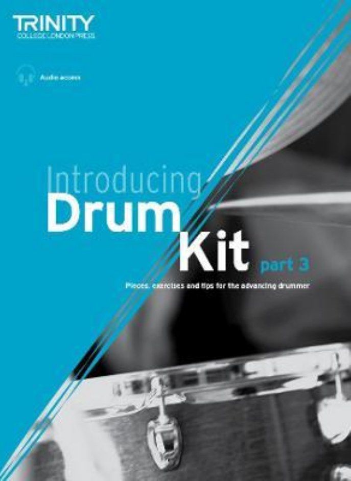 Introducing Drum Kit - part 3: Pieces, exercises and tips for the advancing drummer 
