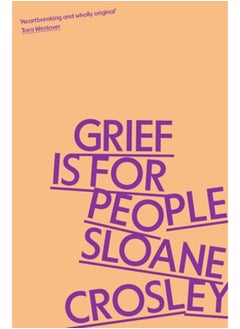 Grief Is For People A Memoir - pzsku/Z997B9F9CCDE965541D9BZ/45/_/1729594000/2331202d-e045-4336-9d35-76c95705b025