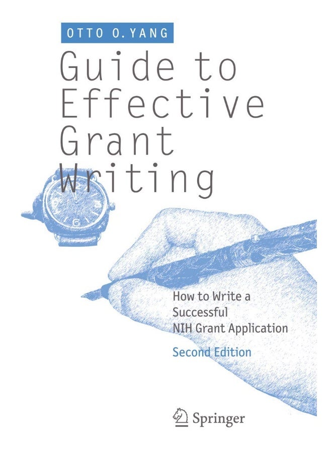 Guide to Effective Grant Writing: How to Write a Successful NIH Grant Application