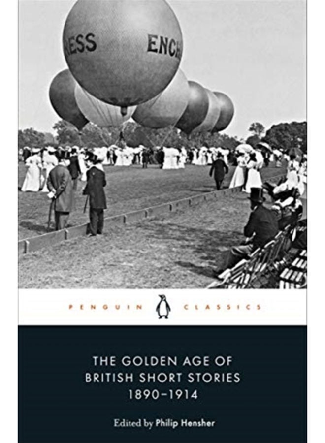 The Golden Age of British Short Stories 1890-1914 