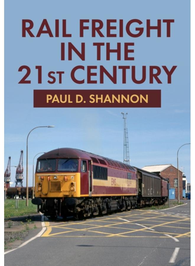 Rail Freight in the 21st Century 