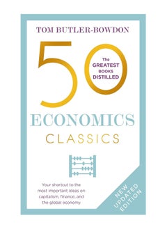 50 كلاسيكيات الاقتصاد اختصارك لأهم الأفكار حول تمويل الرأسمالية والاقتصاد العالمي 