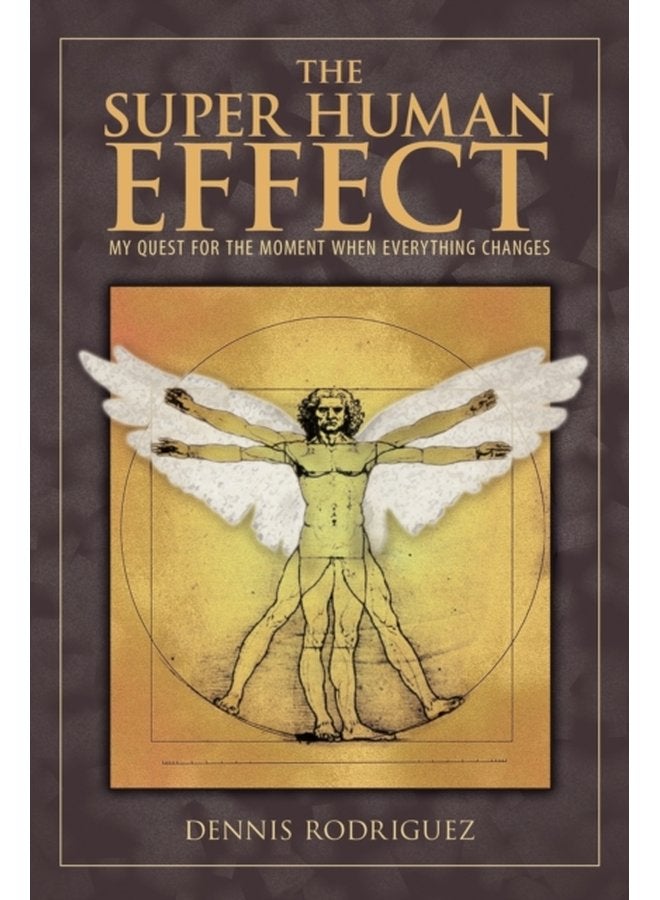 The Super Human Effect My Quest for the Moment When Everything Changes - Paperback