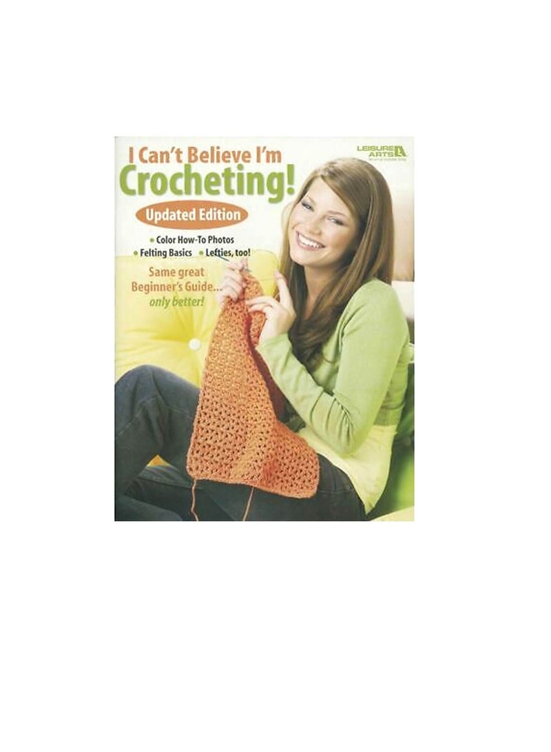 Leisure Arts I Can't Believe I'm Crocheting - Image 1
