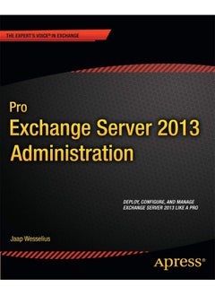 Pro Exchange Server 2013 Administration 