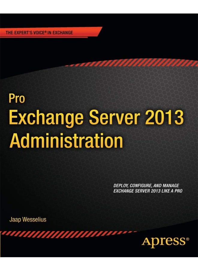 Pro Exchange Server 2013 Administration 