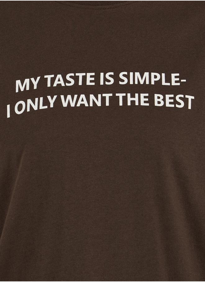 Oversized My Taste Is Simple Slogan Longline T-Shirtâ€‹