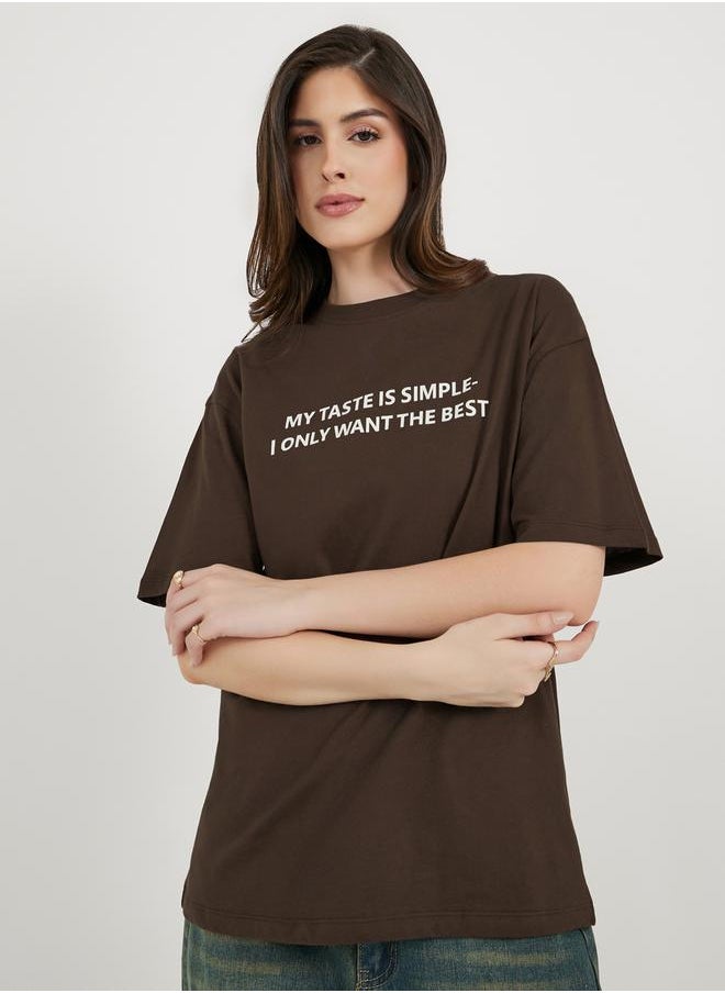 Oversized My Taste Is Simple Slogan Longline T-Shirtâ€‹