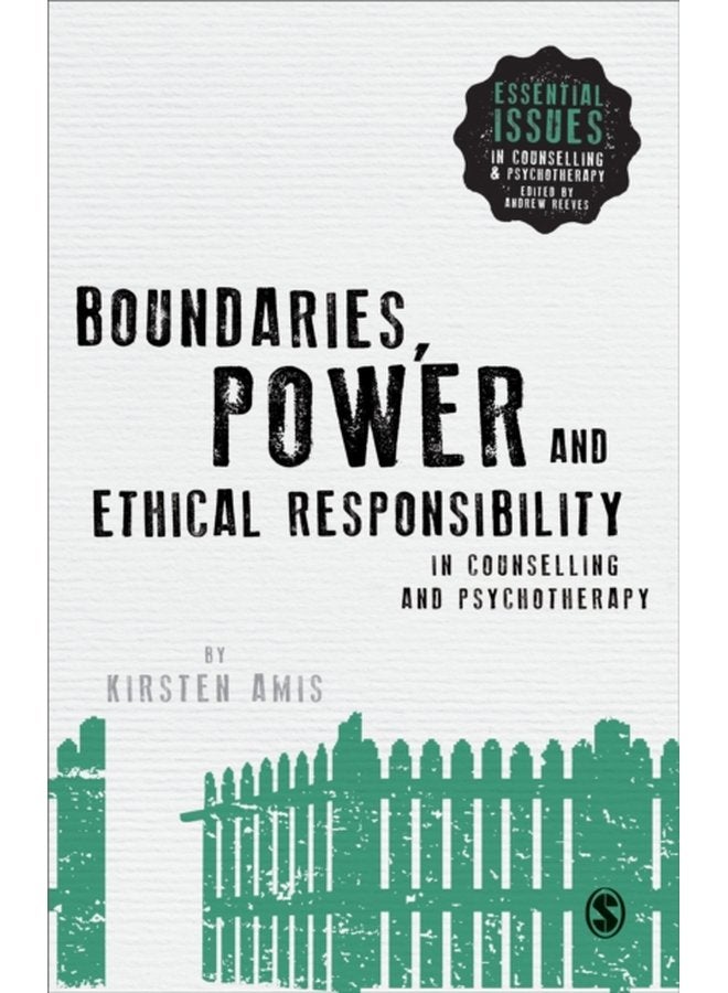 Boundaries Power and Ethical Responsibility in Counselling and Psychotherapy - Paperback