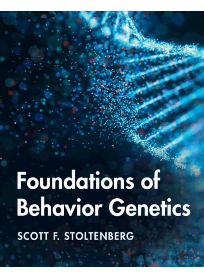 Foundations of Behavior Genetics