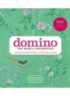 Domino: the Book of Decorating: A Room-by-Room Guide to Creating a Home That Makes You Happy