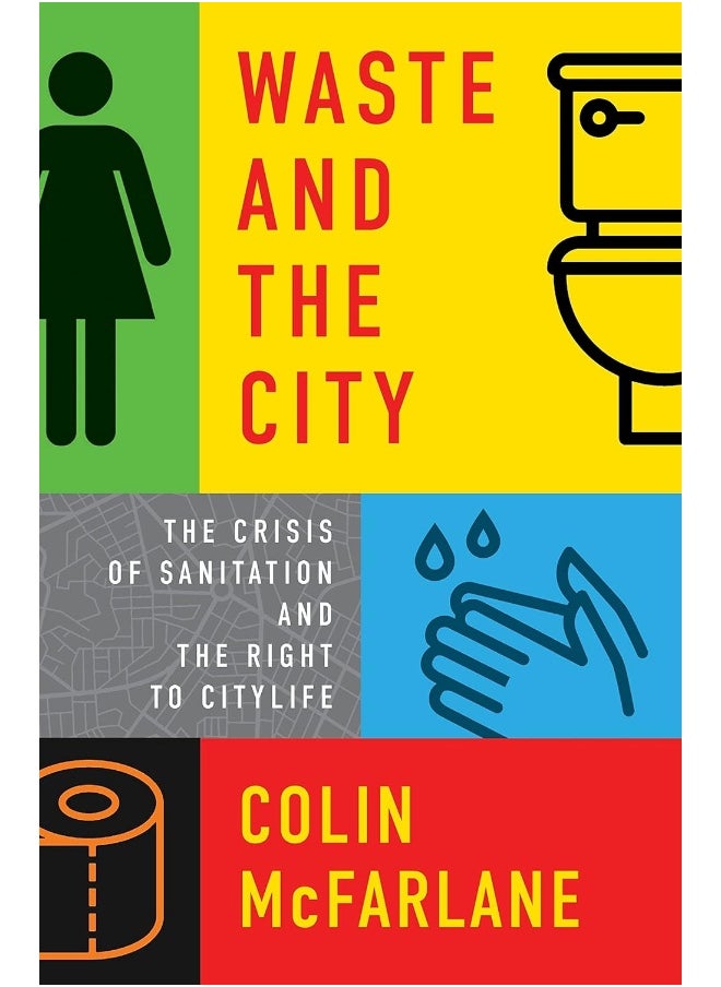 Waste and the City: The Crisis of Sanitation and the Right to Citylife 