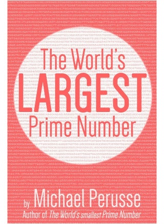 Independently Published The World's Largest Prime Number: by Michael Perusse, Author of the World's Smallest Prime Number - pzsku/Z999F780A91D9F6DC5115Z/45/_/1737870419/ce971787-3f81-4de5-9d82-f61ad831f749