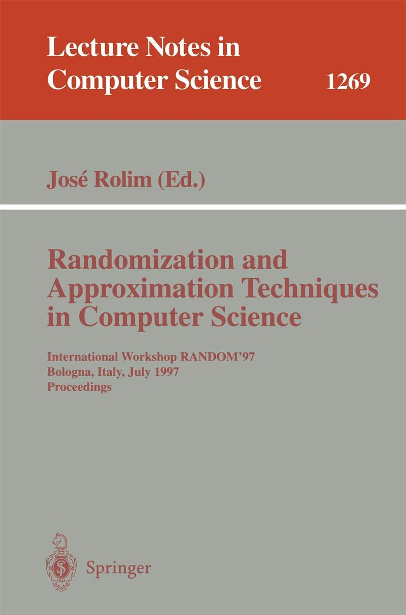 Randomization and Approximation Techniques in Computer Science: International Workshop RANDOM'97, Bologna, Italy, July 11-12, 1997 Proceedings