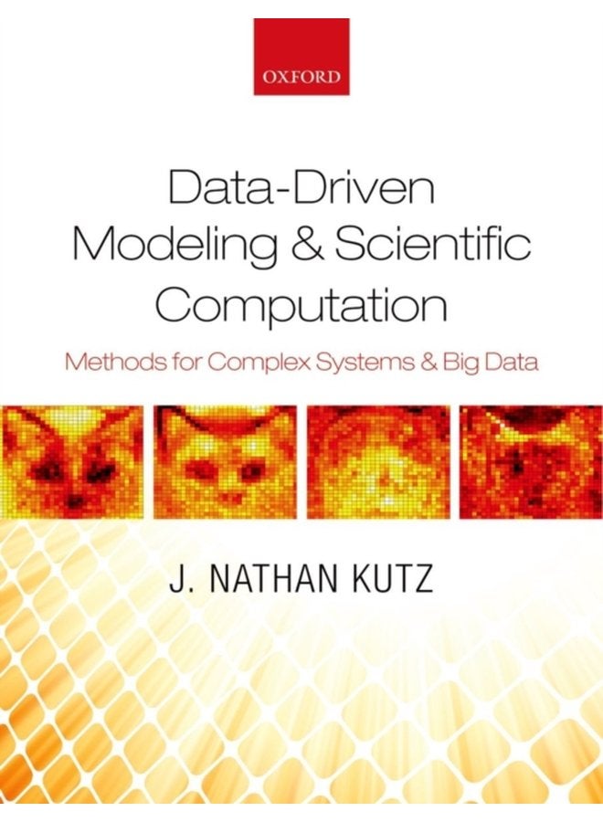 Data Driven Modeling Scientific Computation Methods for Complex Systems Big Data - Paperback