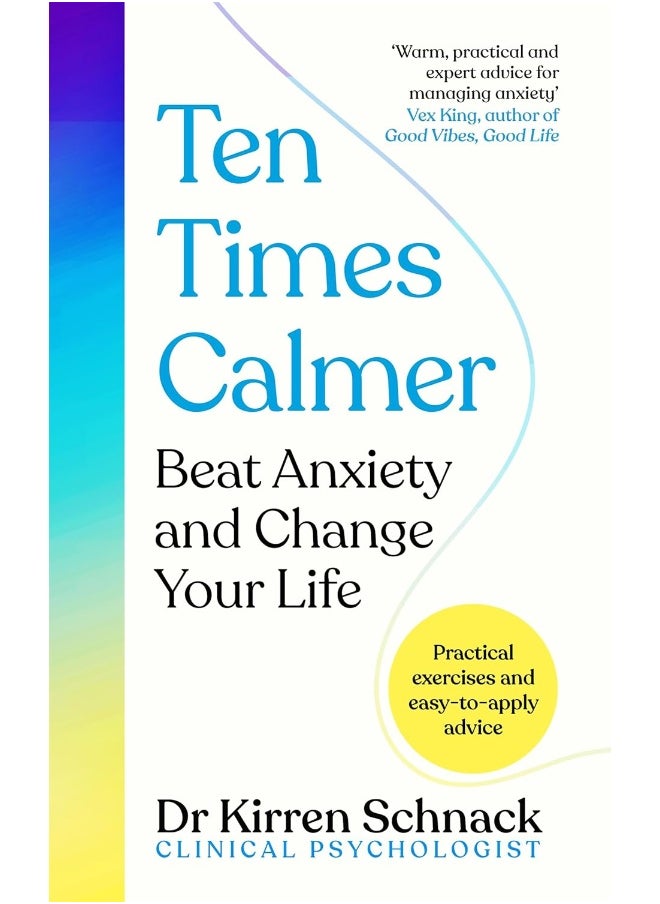 Ten Times Calmer: Beat Anxiety and Change Your Life 