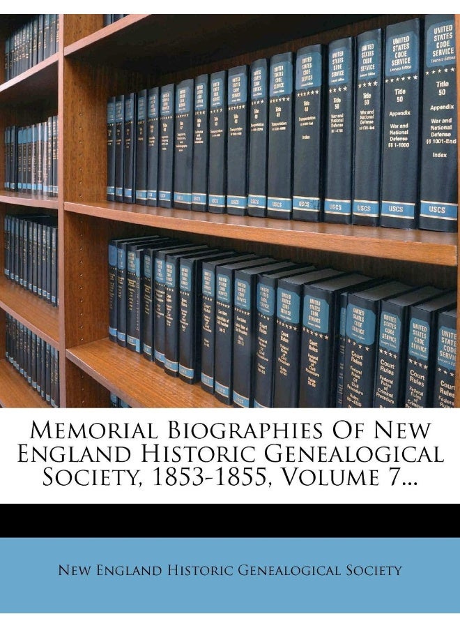 Memorial Biographies of New England Historic Genealogical Society, 1853-1855, Volume 7... - Image 1