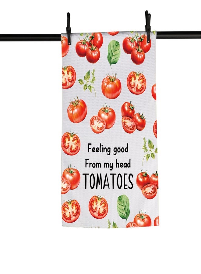 XYANFA Funny Tomato Kitchen Towel Tomato Lover Gift Tomatoes Theme Dish Towel Chef Gift Feeling Good from My Head Tomato (Cotton, Feeling Good Towel) - Image 5